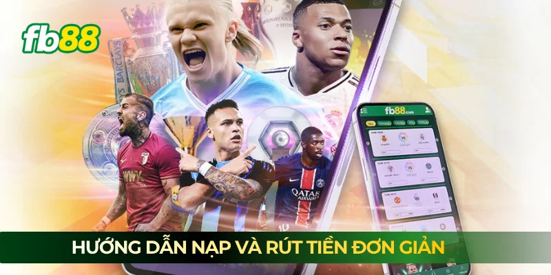 Hướng dẫn nạp và rút tiền đơn giản 